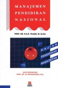 Manajemen pendidikan nasional : kajian pendidikan masa depan