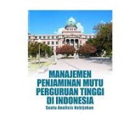 Manajemen penjaminan mutu perguruan tinggi di indonesia