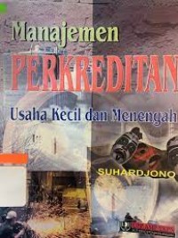 Manajemen perkreditan : usaha kecil dan menengah