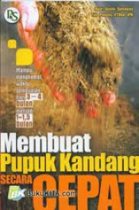 Membuat pupuk kandang secara cepat