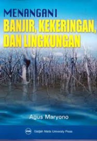 Menangani banjir, kekeringan, dan lingkungan