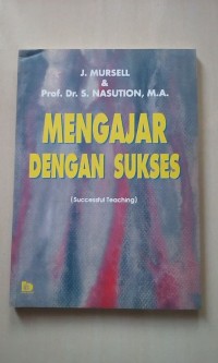 Mengajar dengan sukses=(successful teaching)