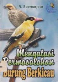 Mengatasi permasalahan burung berkicau