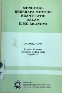 Mengenal beberapa metode kuantitatif dalam ilmu ekonomi