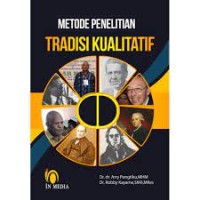 Metode penelitian tradisi kualitatif