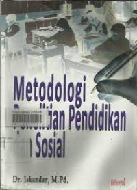 Metodologi penelitian pendidikan dan sosial