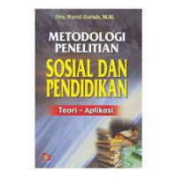 Metodologi penelitian sosial dan pendidikan teori- aplikasi