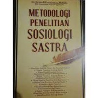 Metodologi penelitian sosiologi sastra