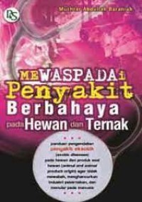 Mewaspadai penyakit berbahaya pada hewan dan ternak