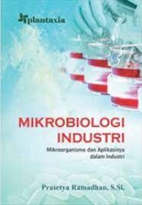 Mikrobiologi industri: mikroorganisme dan aplikasinya dalam industri