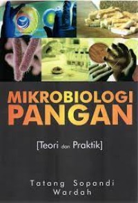 Mikrobiologi pangan: [teori dan praktik]