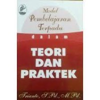 Model pembelajaran terpadu dalam teori dan praktik