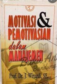 Motivasi dan pemotivasian dalam manajemen