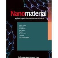 Nanomaterial: [aplikasinya dalam pembuatan biofuel]