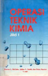 Operasi teknik kimia jilid 1