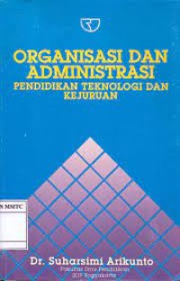 Organisasi dan administrasi : pendidikan teknologi dan kejuruan