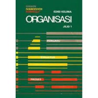 Organisasi : perilaku .struktur .proses jilid 1