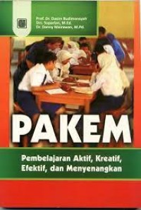 Pakem: pembelajaran aktif, kreatif, efektif, dan menyenangkan