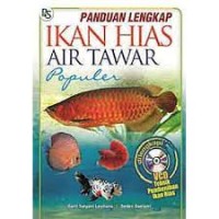 Panduan lengkap ikan hias air tawar populer