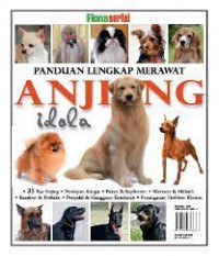 Panduan lengkap merawat anjing idola