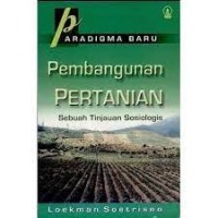 Paradigma baru pembangunan pertanian:sebuah tinjauan sosiologis