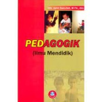 Pedagogik  [ilmu mendidik]