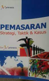 Pemasaran:strategi, taktik & kasus