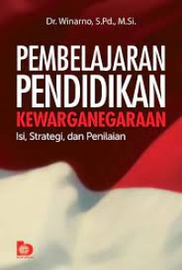 Pembelajaran pendidikan kewarganegaraan: isi, strategi, dan penilaian