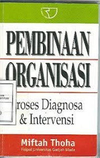 Pembinaan organisasi:proses diagnosa & intervensi