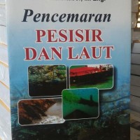 Pencemaran pesisir dan laut: [cetakan kedua]