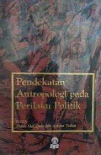 Pendekatan antropologi pada perilaku politik