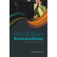 Pendidikan kewirausahaan : konsep dan strategi