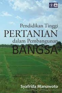 Pendidikan tinggi pertanian dalam pembangunan bangsa