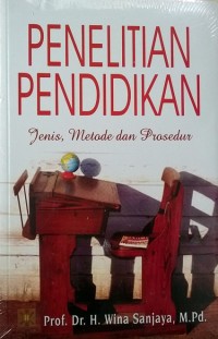 Penelitian Pendidikan : jenis, metode dan prosedur