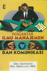 Pengantar ilmu manajemen dan komunikasi