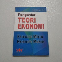 Pengantar teori ekonomi:ekonomi mikro ekonomi makro