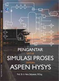 Pengantar untuk simulasi proses dengan aspen hysys