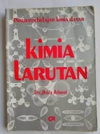 Penuntun belajar kimia dasar : kimia larutan