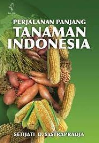 Perjalanan panjang tanaman indonesia