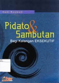 Pidato & sambutan:bagi kalangan eksekutif