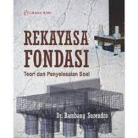 Rekayasa fondasi: teori dan penyelesaian soal