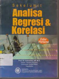 Sekelumit analisa regresi dan korelasi