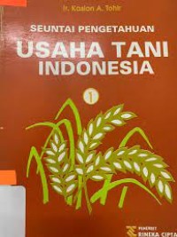 Seuntai pengetahuan usaha tani indonesia jilid 1