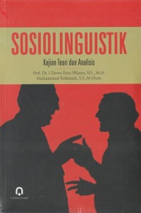 Sosiolinguistik : kajian teori dan analisis