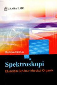 Spektroskopi : elusidasi struktur molekul organik