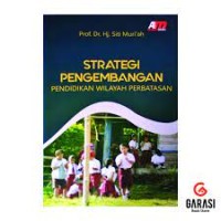 Strategi pengembangan pendidikan wilayah perbatasan