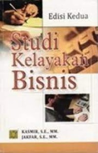 Studi kelayakan bisnis:edisi kedua