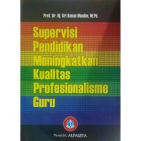 Supervisi pendidikan meningkatkan kualitas profesionalisme guru