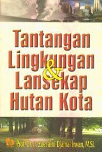 Tantangan lingkungan  & lansekap hutan kota