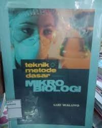 Teknik & metode dasar dalam mikrobiologi